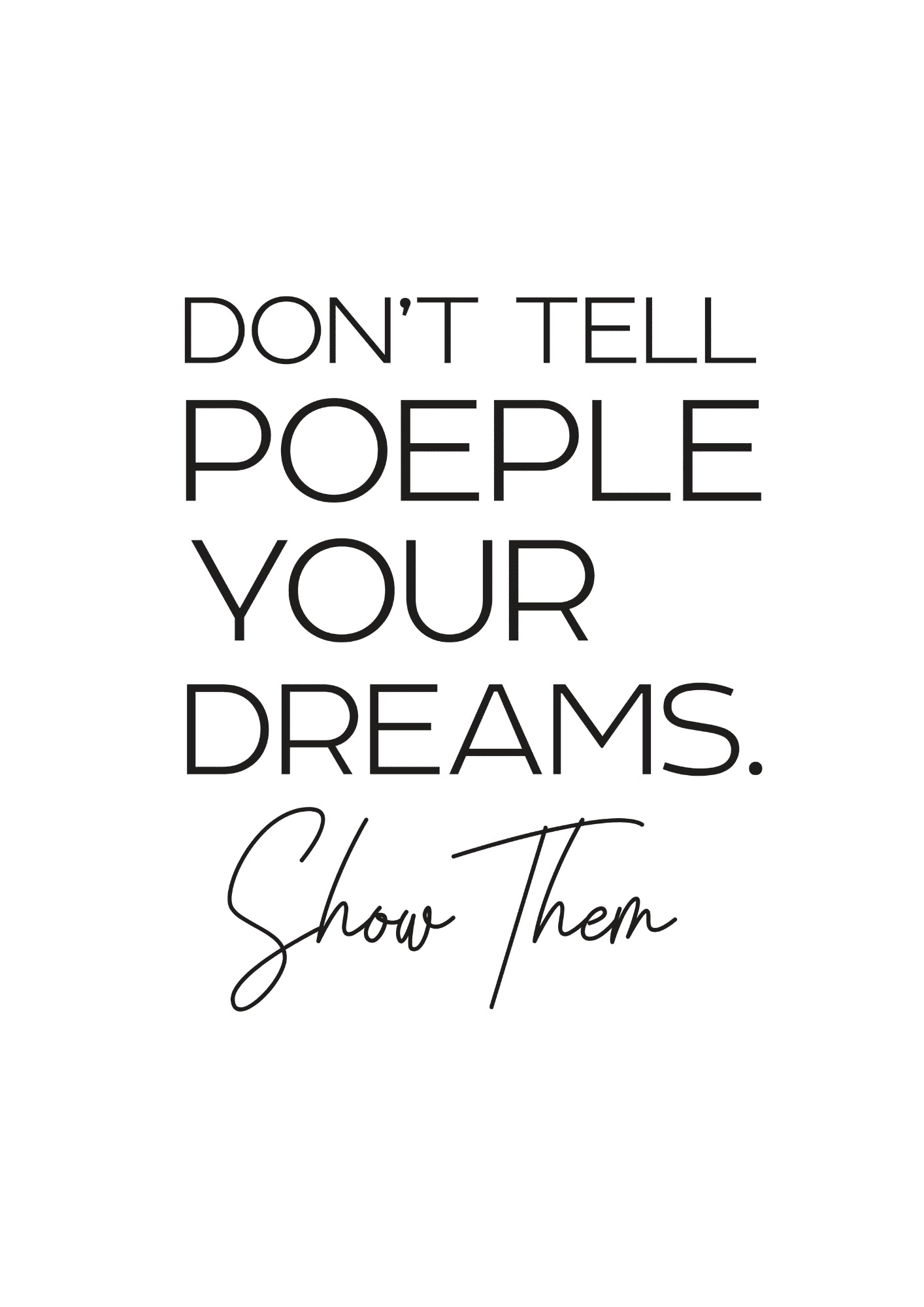 Don't Tell People Your Dreams Plakat