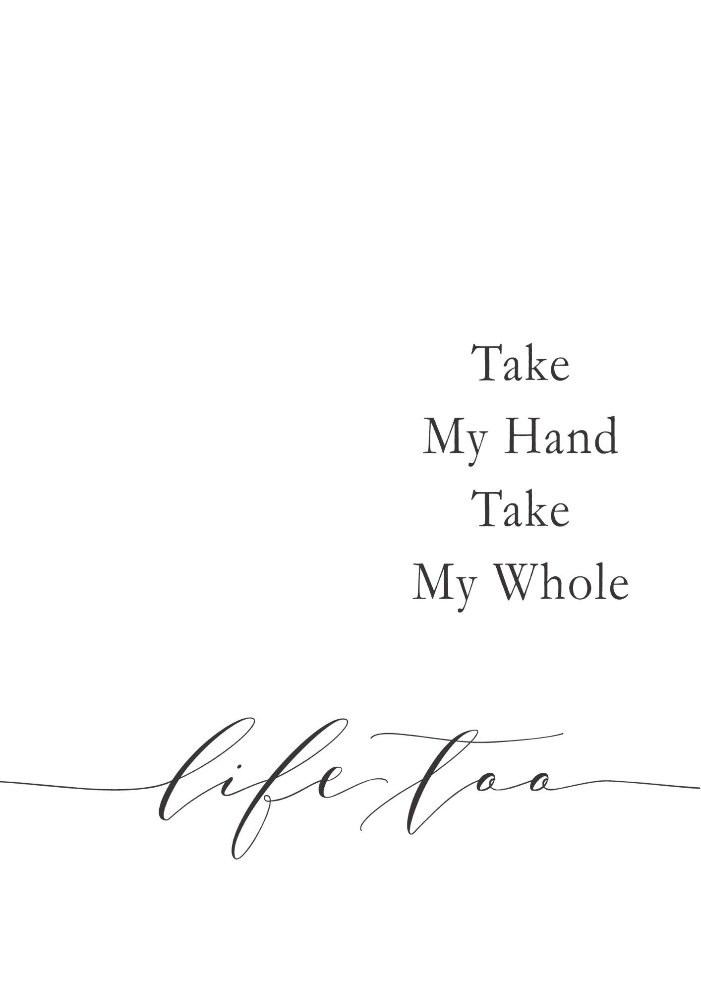 Take My Hand Life Too Plakat