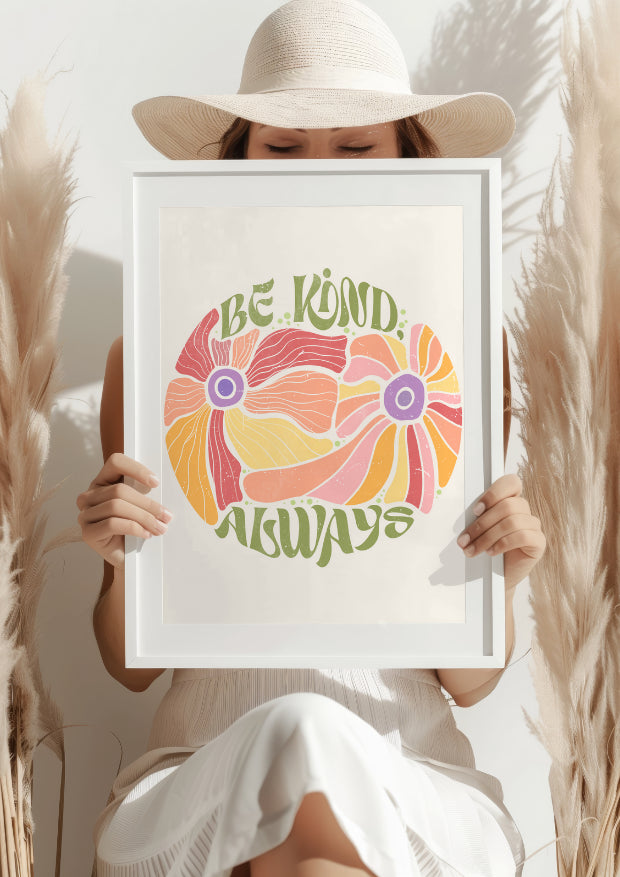 Bądź Miły Zawsze Kwiaty Plakat