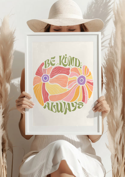 Bądź Miły Zawsze Kwiaty Plakat
