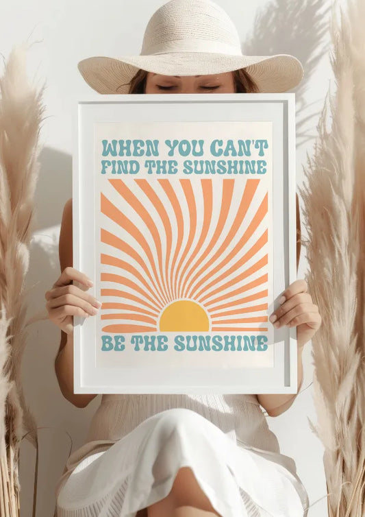 Be the Sunshine Plakat