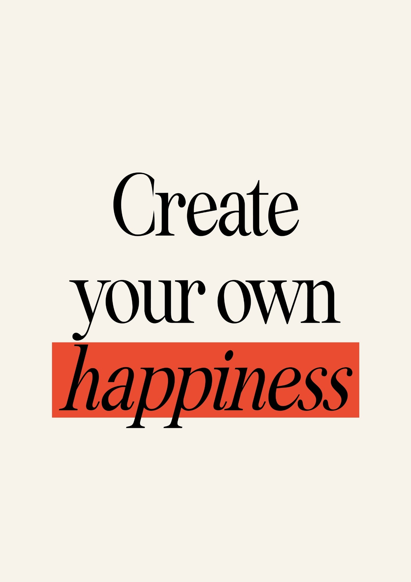 Create Your Own Happiness Plakat